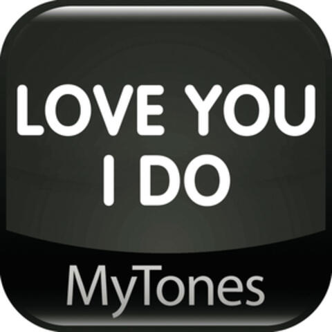Love You I Do - Ringtone