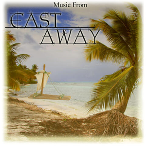 Music From: Cast Away