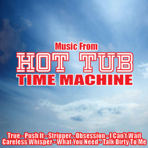 Music From: Hot Tub Time Machine