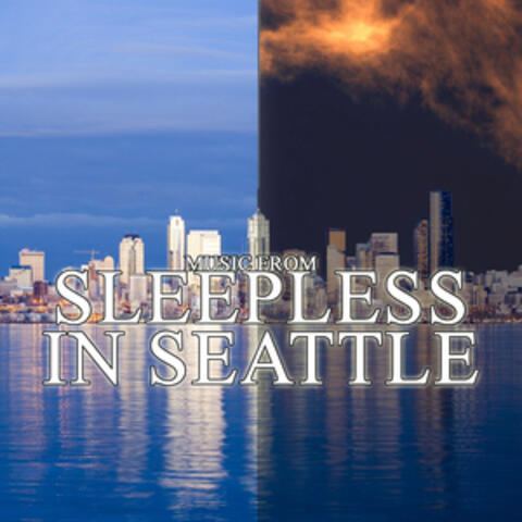 Music From: Sleepless In Seattle