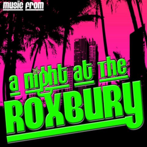 Music From: A Night at the Roxbury