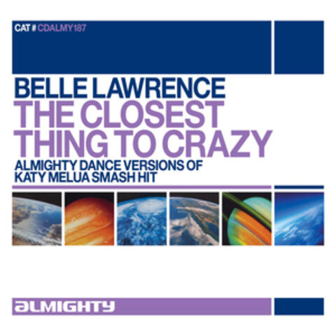 Almighty Presents: The Closest Thing To Crazy