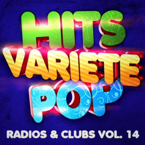 Hits Variété Pop Vol. 14 (Top Radios & Clubs)