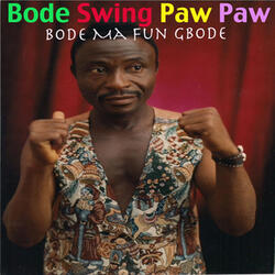 Eku Ikale Labe Ile T Oluwa Funwa Eko Supreme Ti De I Want To Swing Let's Talk About Swing Paw Paw Le Mba e Jo
