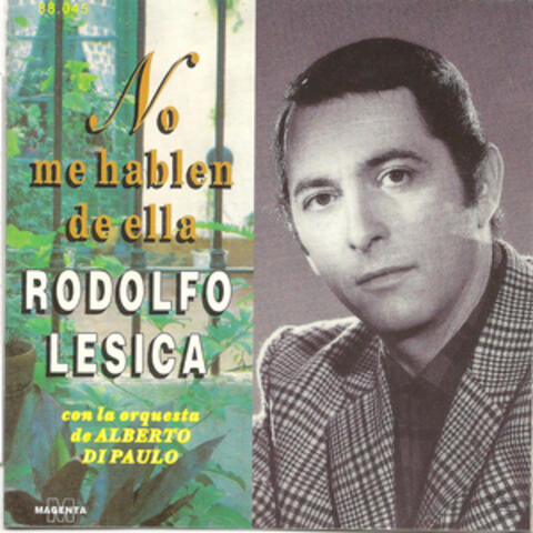 Rodolfo Lesica - No me hablen de ella