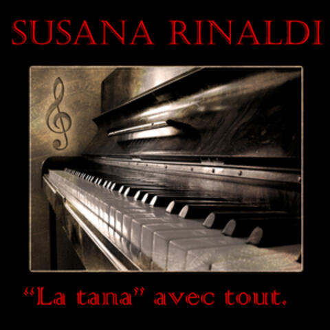 Susana Rinaldi, “La tana” avec tout