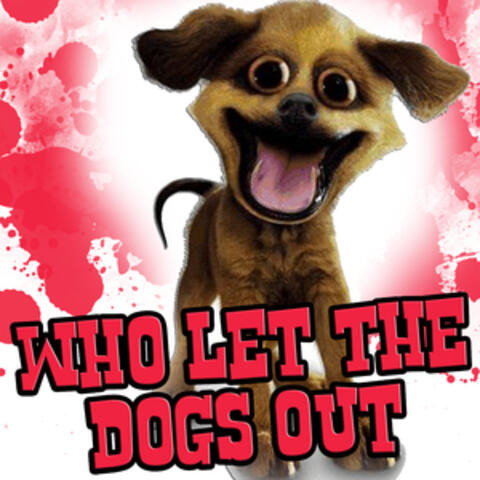 Who Let The Dogs Out - Tribute