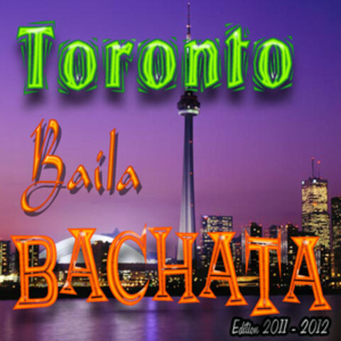 Toronto Baila BaChaTa (2012)