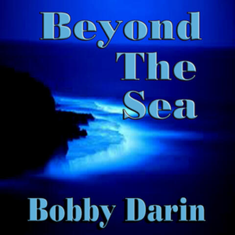 Beyond The  Sea