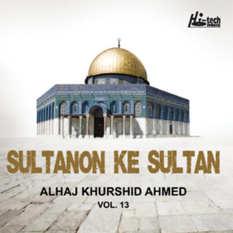 Sultanon Ke Sultan Vol. 13 - Islamic Naats