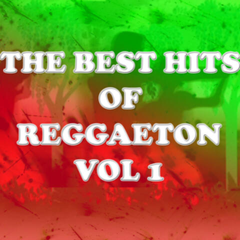 The best hits of reggaeton Vol 1