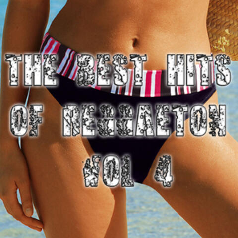 The Best Hits of Reggaeton, Vol. 4