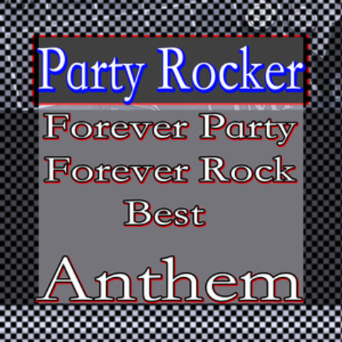 Forever Party - Forever Rock - Best Anthem