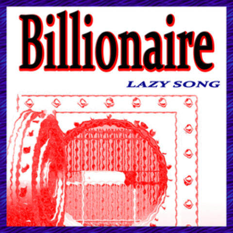 Billionaire - Lazy Saxobeat Bomb