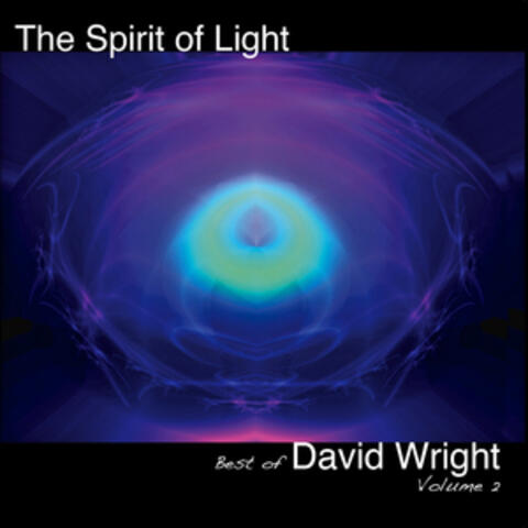The Spirit of Light: Best of David Wright, Vol. 2