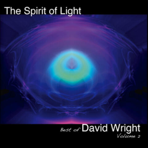 The Spirit of Light: Best of David Wright, Vol. 2
