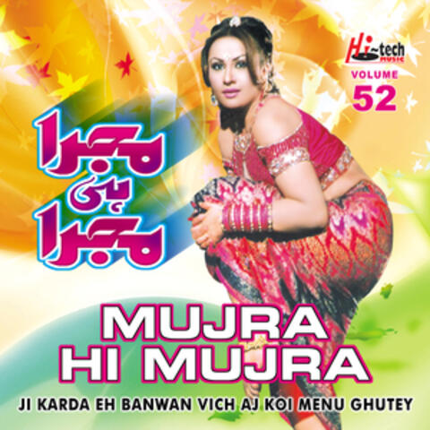 Ji Karda Eh Banwan Vich Aj Koi Menu Ghutey (Mujra Hi Mujra), Vol. 52