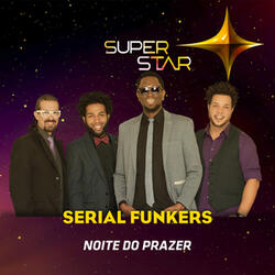 Noite do Prazer (Superstar)