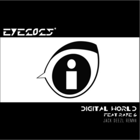 Digital World (Ft. Raye 6) [Jack Deezl Remix]