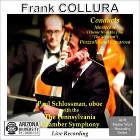 Frank Collura conducts Morricone, Piazzolla and Cimarosa