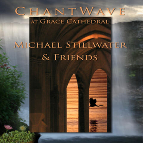 Chant Wave Live at Grace Cathedral
