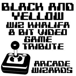 Black & Yellow (Wiz Khalifa 8 Bit Video Game Tribute)