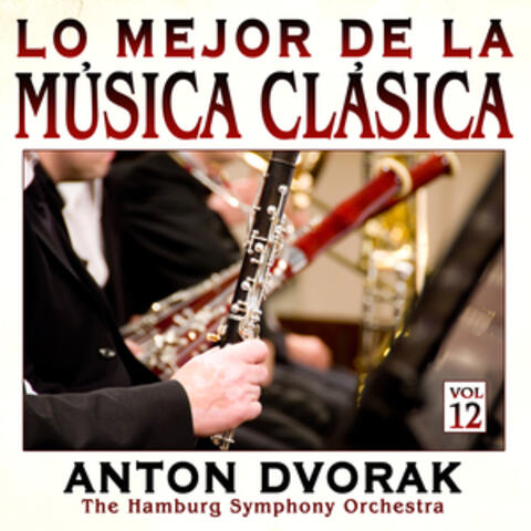 Música Clásica Vol.12: Anton Dvorak