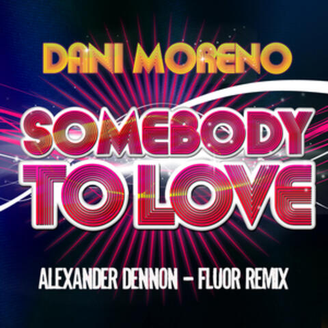 Somebody To Love (Alexander Dennon - Fluor Remix)