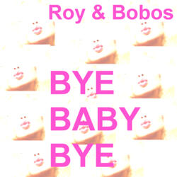 Bye Baby Bye (Radio Edit)