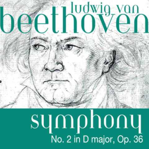 Ludwig van Beethoven: Symphony No. 2 in D major, Op. 36