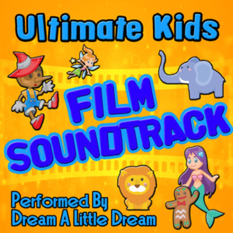 Ultimate Kids Film Soundtrack
