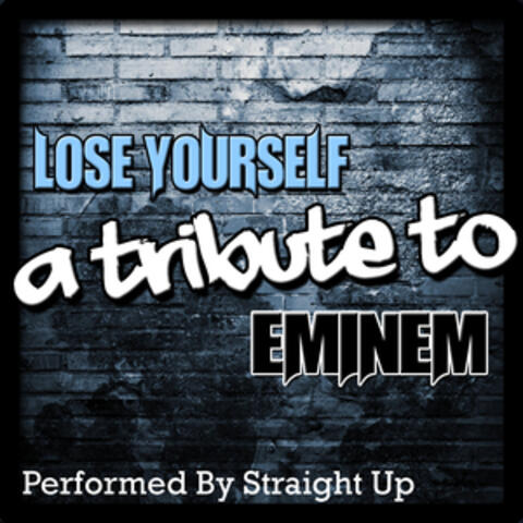 Lose Yourself: A Tribute to Eminem