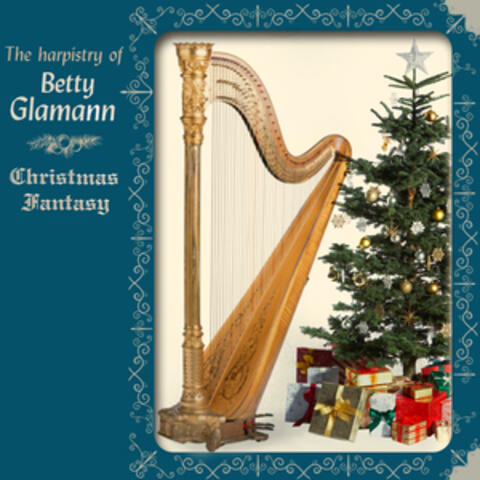 Christmas Fantasy - The Harpistry of Betty Glamann