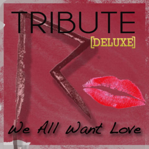 We All Want Love (Rihanna Deluxe Tribute) - Single
