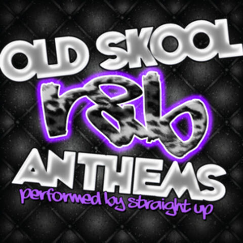Old Skool R&B Anthems