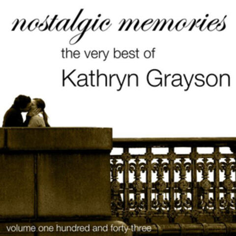 Nostalgic Memories-The Very Best Of Kathryn Grayson-Vol. 143