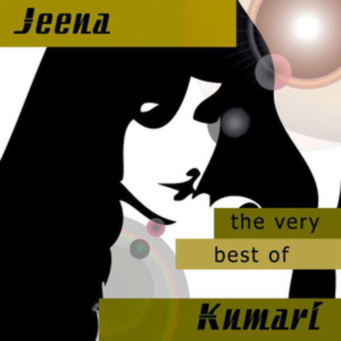 The Very Best Of Jeena Kuari