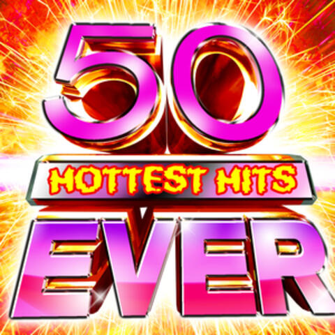 50 Hottest Hits Ever!