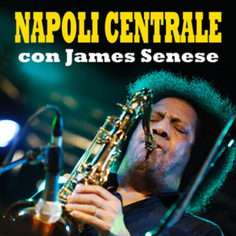 Napoli Centrale con James Senese