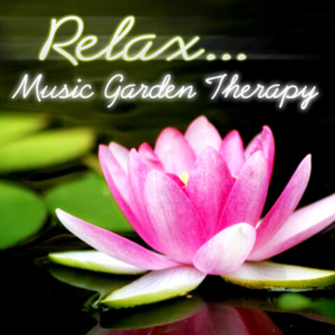Relax.. Music Garden Therapy
