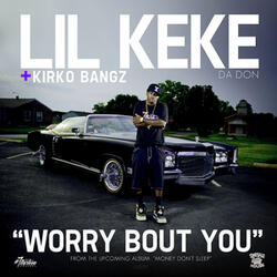 Worry Bout You (Explicit)