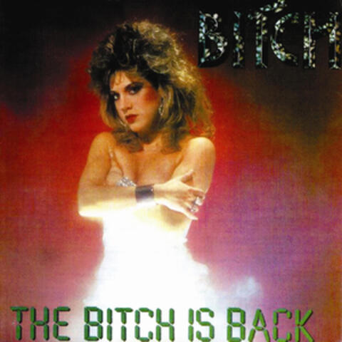 The Bitch Is Back