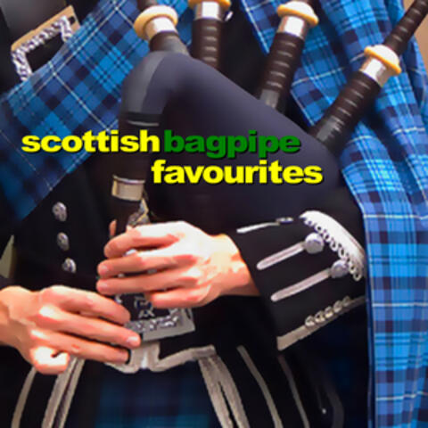 Scottish Bagpipe Favourites