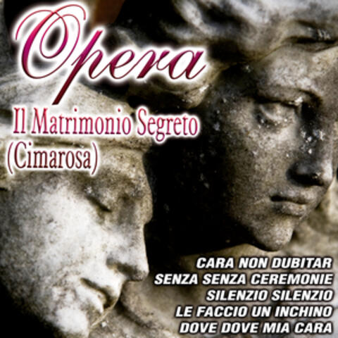 Opera - Il Matrimonio Segreto