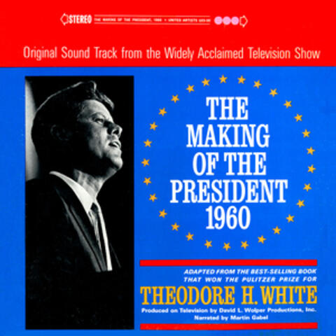 The Making Of The President, 1960 (Original Motion Picture Soundtrack)