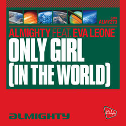 Only Girl In The World (Almighty Dub)