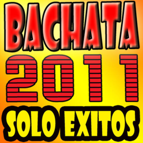 Bachata 2011 Solo Exitos