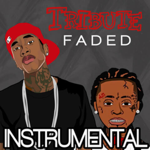 Faded (Tyga feat. Lil Wayne Instrumental Tribute)