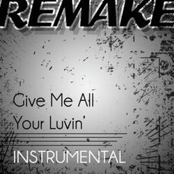 Give Me All Your Luvin' (Madonna Instrumental Remake)