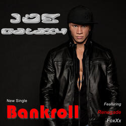 Bankroll (feat. Renegade Foxxx)